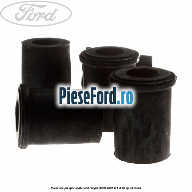 Bucsa arc foi spre spate Ford Ranger 2002-2006 2.5 D 78 cp WL diesel