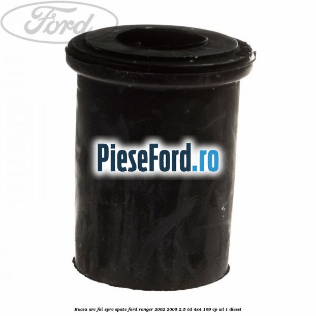 Bucsa arc foi spre spate Ford Ranger 2002-2006 2.5 TD 4x4 109 cp WL-T diesel