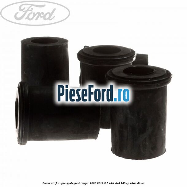 Bucsa arc foi spre spate Ford Ranger 2006-2012 2.5 TDCi 4x4 143 cp WLAA diesel