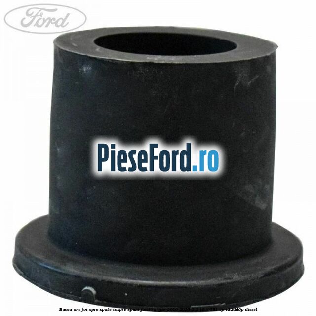 Bucsa arc foi spre spate inspre spate Ford Ranger 2016-2020 2.2 TDCi 131 cp T22DD0P diesel