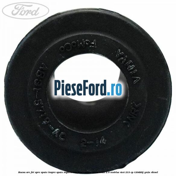Bucsa arc foi spre spate inspre spate superioara Ford Ranger 2019-2022 2.0 EcoBlue 4x4 213 cp T20DD0J, YN2X diesel