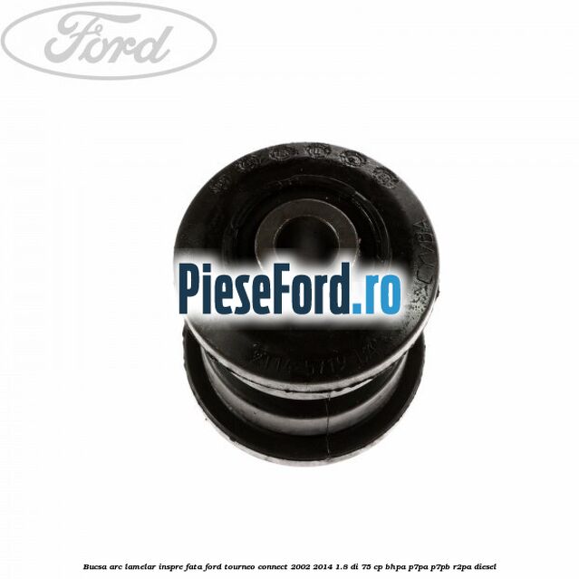 Bucsa arc lamelar inspre fata Ford Tourneo Connect 2002-2014 1.8 Di 75 cp BHPA, P7PA, P7PB, R2PA diesel