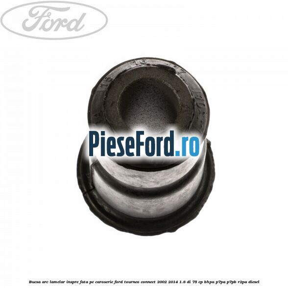Bucsa arc lamelar inspre fata pe caroserie Ford Tourneo Connect 2002-2014 1.8 Di 75 cp BHPA, P7PA, P7PB, R2PA diesel