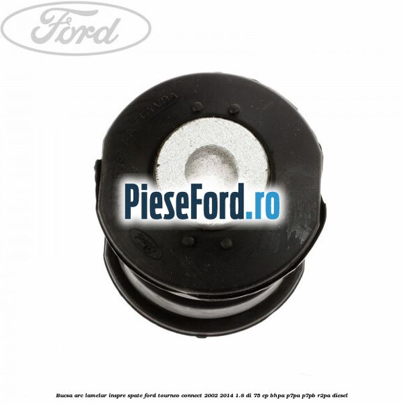 Bucsa arc lamelar inspre spate Ford Tourneo Connect 2002-2014 1.8 Di 75 cp BHPA, P7PA, P7PB, R2PA diesel