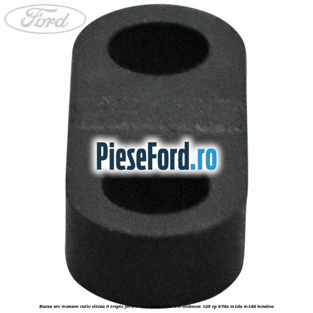 Bucsa arc manson cutie viteza 6 trepte Ford C-Max 2016-2020 1.0 EcoBoost 125 cp B7DA, M1DA, M1DD benzina