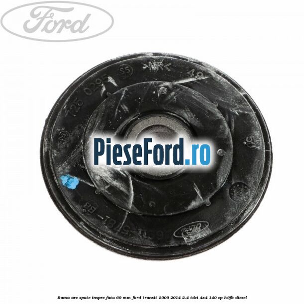 Bucsa arc spate inspre fata 60 mm Ford Transit 2006-2014 2.4 TDCi 4x4 140 cp Bucsa arc spate inspre fata 60 mm Ford Transit 2006-2014 2.4 TDCi 4x4 140 cp H9FB diesel