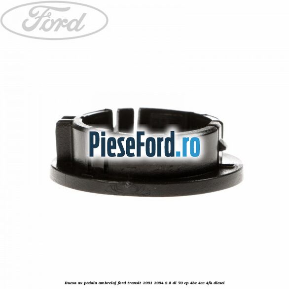 Bucsa ax pedala ambreiaj Ford Transit 1991-1994 2.5 DI 70 cp 4BC, 4CC, 4FA diesel