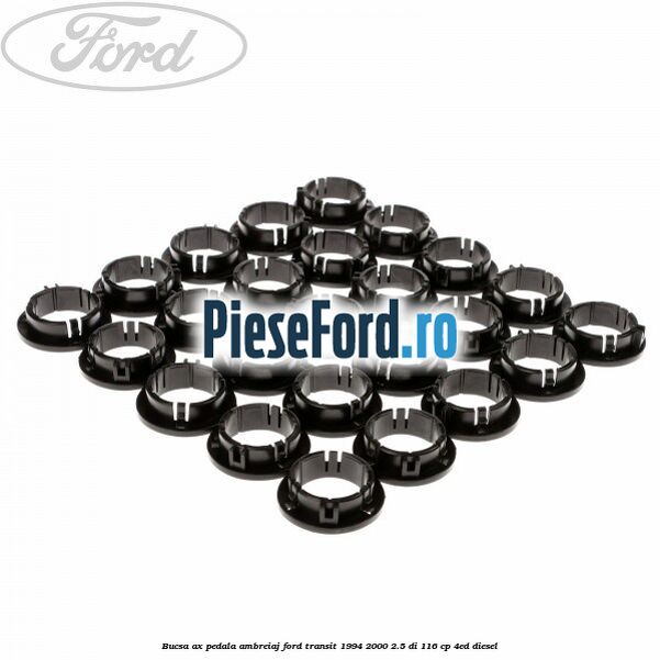 Bucsa ax pedala ambreiaj Ford Transit 1994-2000 2.5 DI 116 cp Bucsa ax pedala ambreiaj Ford Transit 1994-2000 2.5 DI 116 cp 4ED diesel