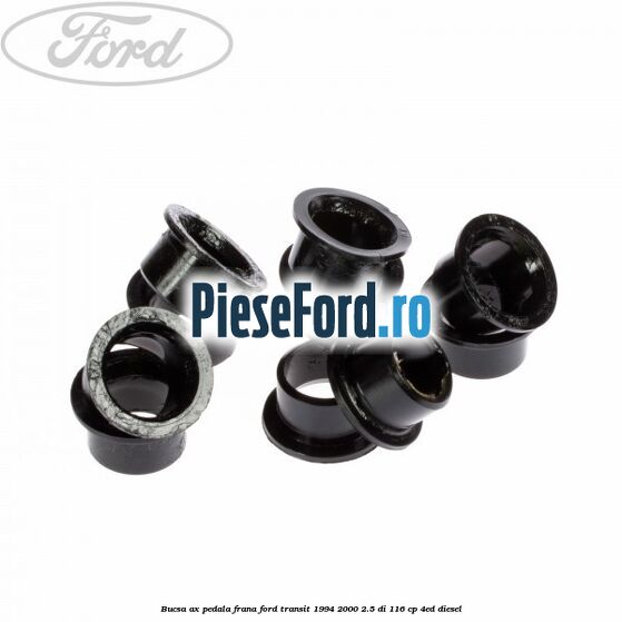 Bucsa ax pedala frana Ford Transit 1994-2000 2.5 DI 116 cp Bucsa ax pedala frana Ford Transit 1994-2000 2.5 DI 116 cp 4ED diesel