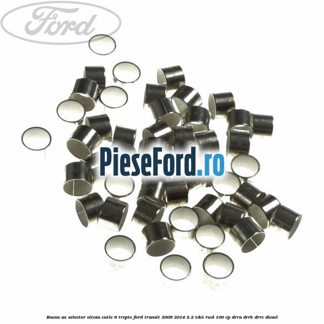 Bucsa ax selector viteza cutie 6 trepte Ford Transit 2006-2014 2.2 TDCi RWD 100 cp DRRA, DRRB, DRRC diesel