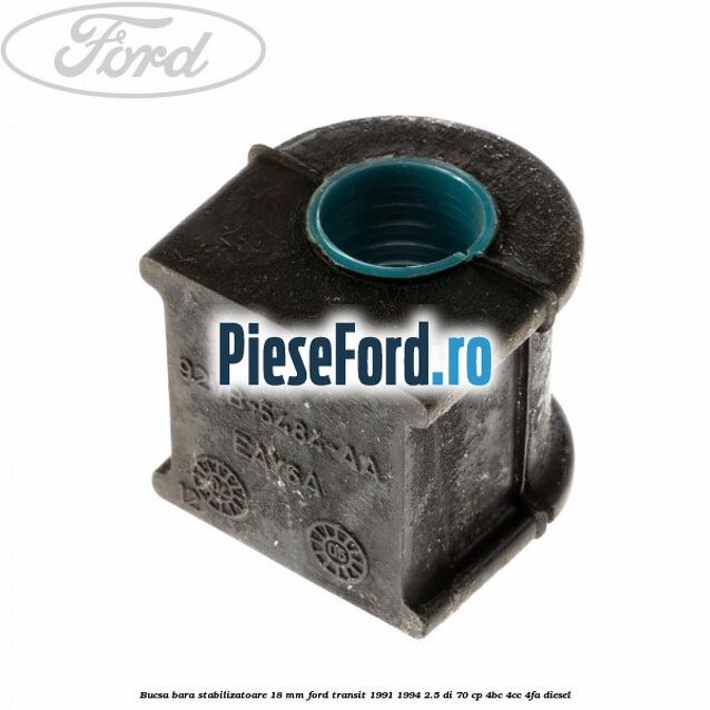 Bucsa bara stabilizatoare 18 mm Ford Transit 1991-1994 2.5 DI 70 cp 4BC, 4CC, 4FA diesel