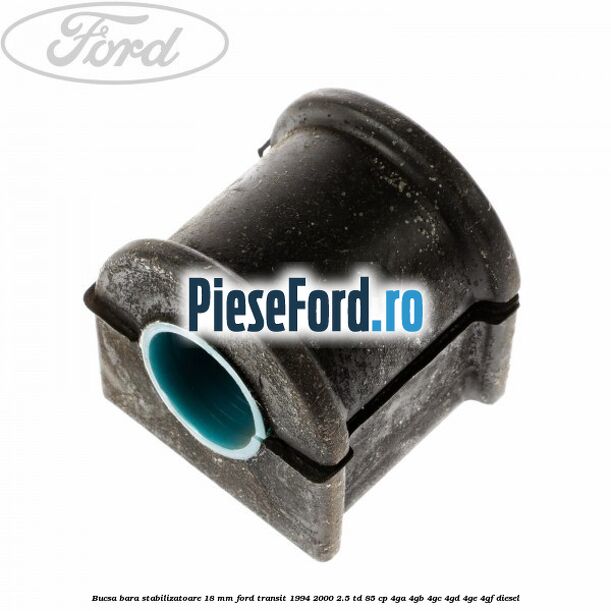 Bucsa bara stabilizatoare 18 mm Ford Transit 1994-2000 2.5 TD 85 cp