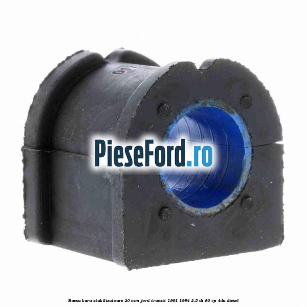 Bucsa bara stabilizatoare 20 mm Ford Transit 1991-1994 2.5 DI 80 cp