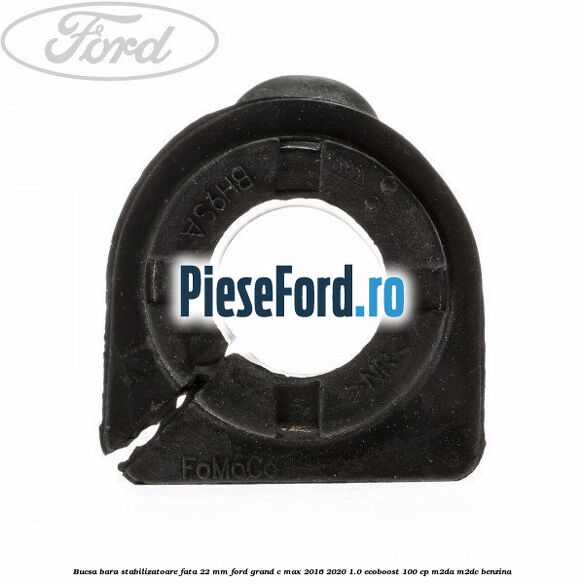 Bucsa bara stabilizatoare fata 22 mm Ford Grand C-Max 2016-2020 1.0 EcoBoost 100 cp