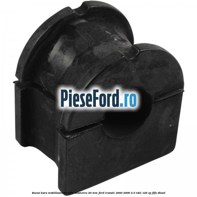 Bucsa bara stabilizatoare fata diametru 20 mm Ford Transit 2000-2006 2.0 TDCi 125 cp FIFA diesel