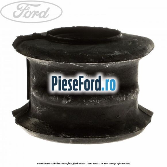Bucsa bara stabilizatoare fata Ford Escort 1990-1995 1.8 16V 130 cp RQB benzina