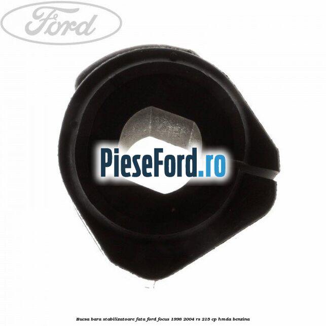 Bucsa bara stabilizatoare fata Ford Focus 1998-2004 RS 215 cp