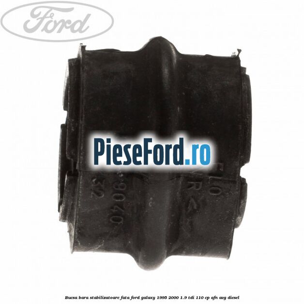 Bucsa bara stabilizatoare fata Ford Galaxy 1995-2000 1.9 TDI 110 cp AFN, AVG diesel