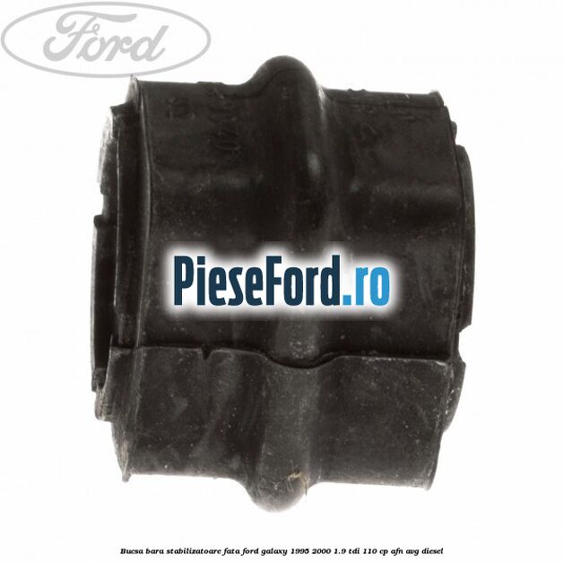 Bucsa bara stabilizatoare fata Ford Galaxy 1995-2000 1.9 TDI 110 cp AFN, AVG diesel