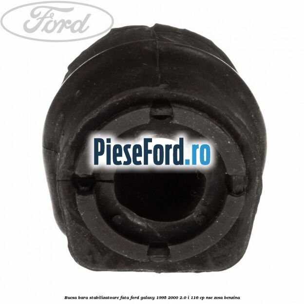 Bucsa bara stabilizatoare fata Ford Galaxy 1995-2000 2.0 i 116 cp NSE, ZVSA benzina