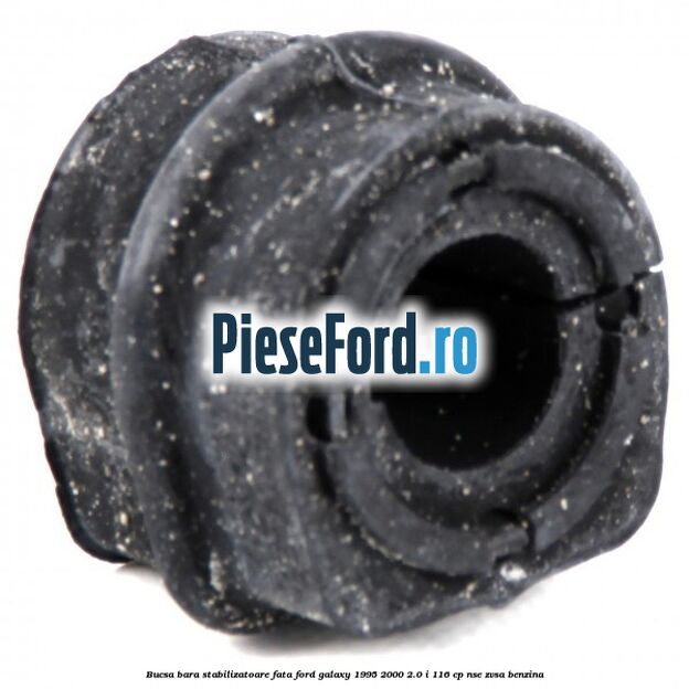 Bucsa bara stabilizatoare fata Ford Galaxy 1995-2000 2.0 i 116 cp NSE, ZVSA benzina