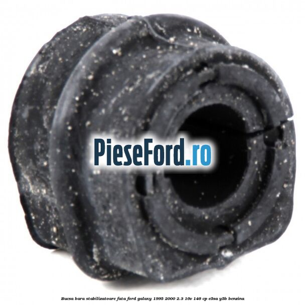 Bucsa bara stabilizatoare fata Ford Galaxy 1995-2000 2.3 16V 146 cp E5SA, Y5B benzina