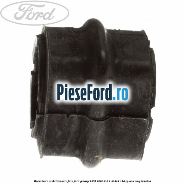 Bucsa bara stabilizatoare fata Ford Galaxy 1995-2000 2.8 i V6 4x4 174 cp AAA, AMY benzina