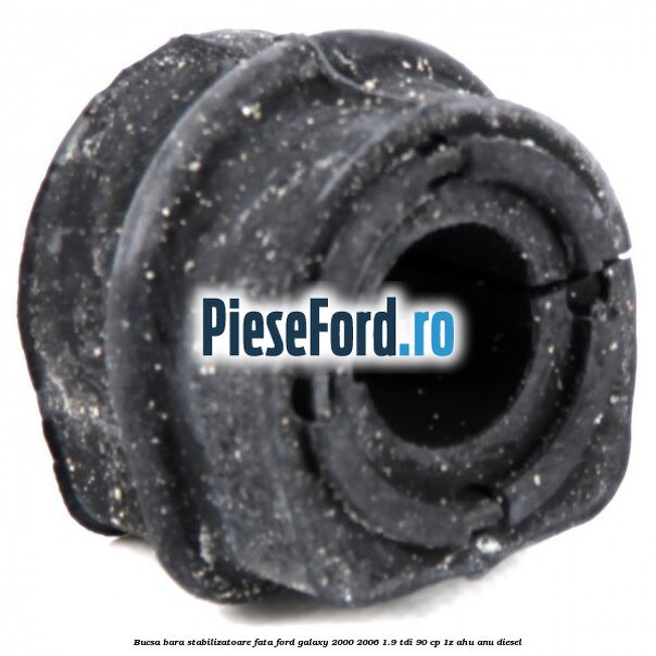 Bucsa bara stabilizatoare fata Ford Galaxy 2000-2006 1.9 TDI 90 cp 1Z, AHU, ANU diesel