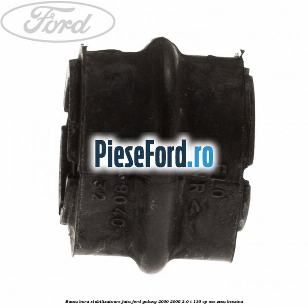 Bucsa bara stabilizatoare fata Ford Galaxy 2000-2006 2.0 i 116 cp NSE, ZVSA benzina