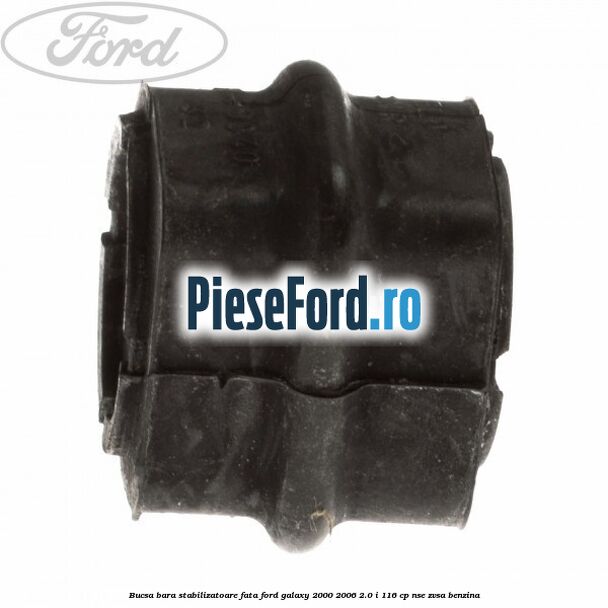 Bucsa bara stabilizatoare fata Ford Galaxy 2000-2006 2.0 i 116 cp NSE, ZVSA benzina