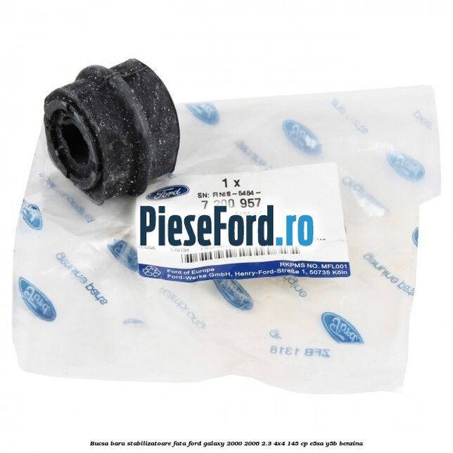 Bucsa bara stabilizatoare fata Ford Galaxy 2000-2006 2.3 4x4 145 cp E5SA, Y5B benzina