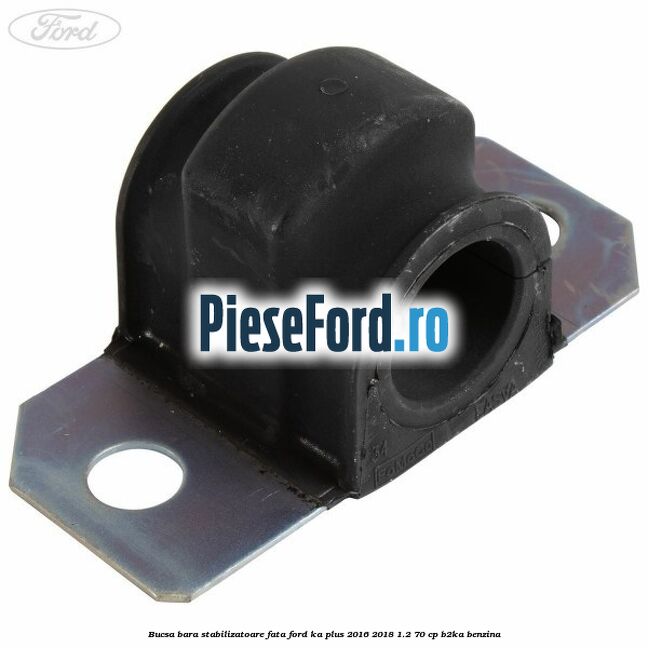 Bucsa bara stabilizatoare fata Ford Ka plus 2016-2018 1.2 70 cp