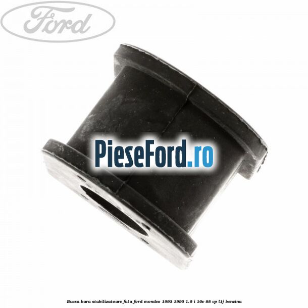 Bucsa bara stabilizatoare fata Ford Mondeo 1993-1996 1.6 i 16V 88 cp L1J benzina