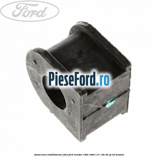 Bucsa bara stabilizatoare fata Ford Mondeo 1993-1996 1.6 i 16V 88 cp L1J benzina