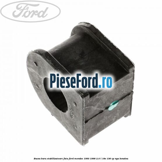 Bucsa bara stabilizatoare fata Ford Mondeo 1993-1996 2.0 i 16V 136 cp NGA benzina