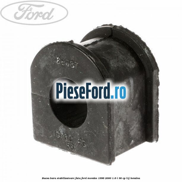 Bucsa bara stabilizatoare fata Ford Mondeo 1996-2000 1.6 i 90 cp L1J benzina