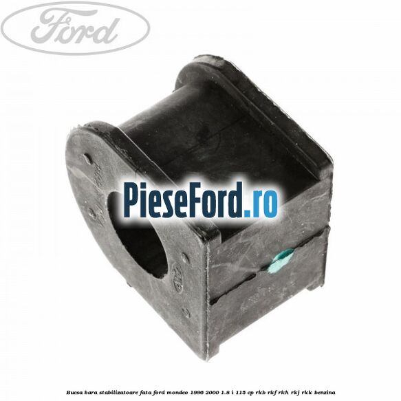Bucsa bara stabilizatoare fata Ford Mondeo 1996-2000 1.8 i 115 cp RKB, RKF, RKH, RKJ, RKK benzina