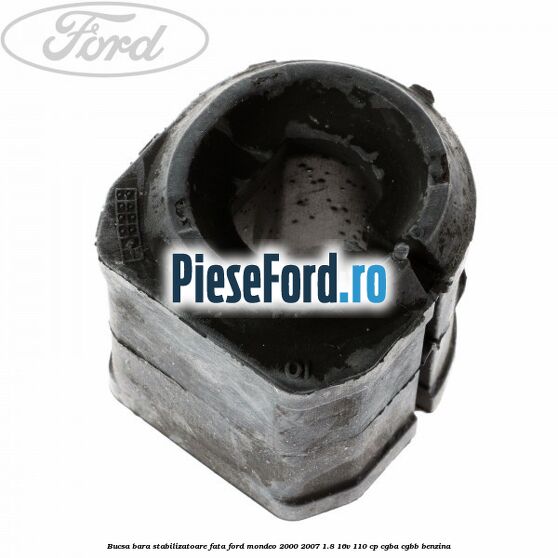 Bucsa bara stabilizatoare fata Ford Mondeo 2000-2007 1.8 16V 110 cp CGBA, CGBB benzina