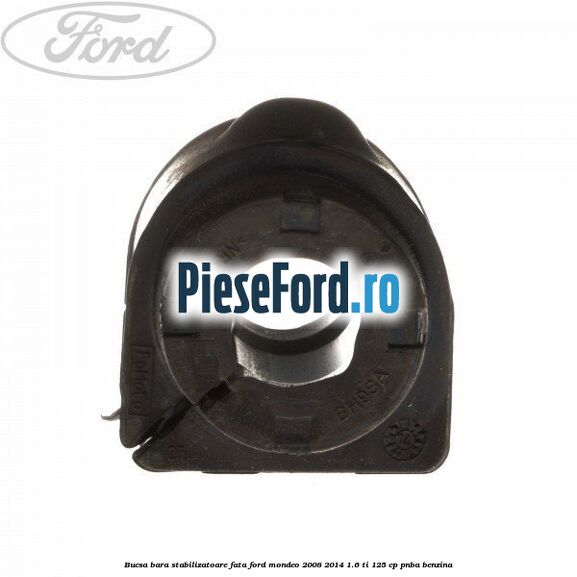 Bucsa bara stabilizatoare fata Ford Mondeo 2008-2014 1.6 Ti 125 cp