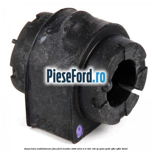 Bucsa bara stabilizatoare fata Ford Mondeo 2008-2014 2.0 TDCi 140 cp QXBA, QXBB, UFBA, UFBB diesel