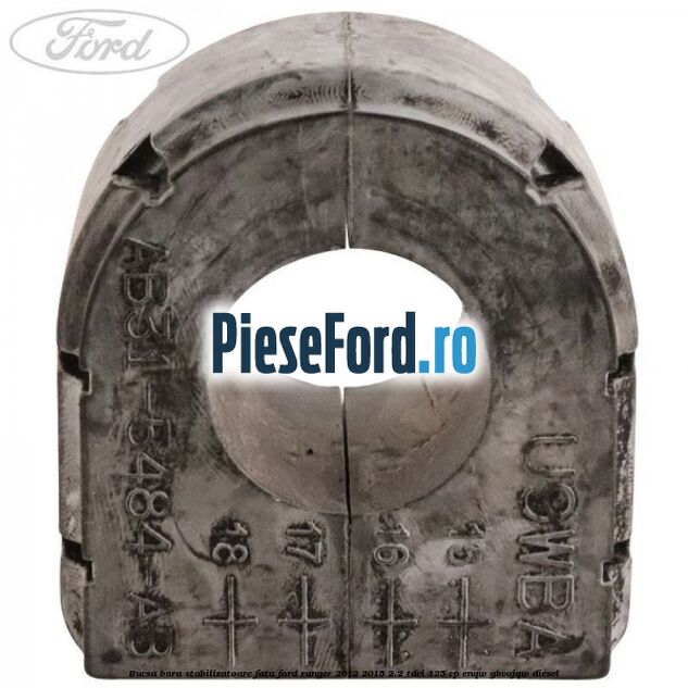 Bucsa bara stabilizatoare fata Ford Ranger 2012-2015 2.2 TDCi 125 cp ENQW, GBVAJQW diesel