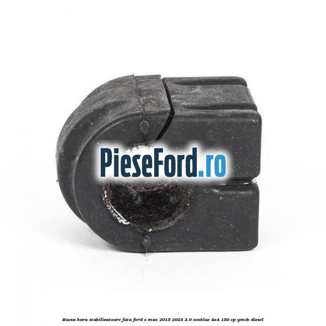 Bucsa bara stabilizatoare fata Ford S-Max 2015-2023 2.0 EcoBlue 4x4 150 cp Bucsa bara stabilizatoare fata Ford S-Max 2015-2023 2.0 EcoBlue 4x4 150 cp YMCB diesel