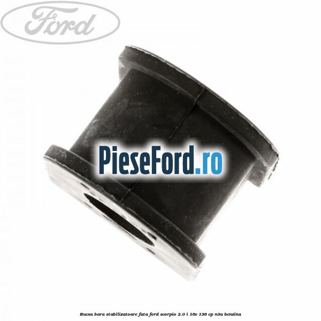 Bucsa bara stabilizatoare fata Ford Scorpio 2.0 i 16V 136 cp N3A benzina