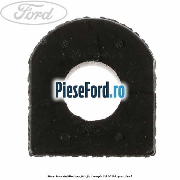 Bucsa bara stabilizatoare fata Ford Scorpio 2.5 TD 115 cp SCC diesel