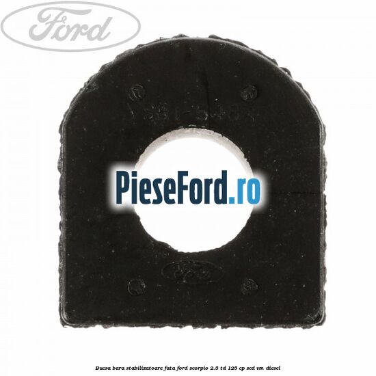 Bucsa bara stabilizatoare fata Ford Scorpio 2.5 TD 125 cp SCD, VM diesel