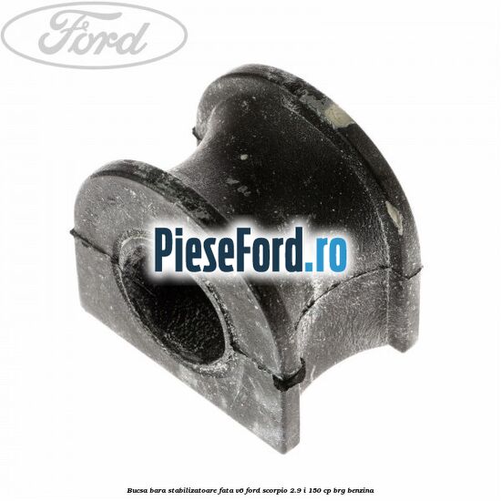 Bucsa bara stabilizatoare fata V6 Ford Scorpio 2.9 i 150 cp BRG benzina