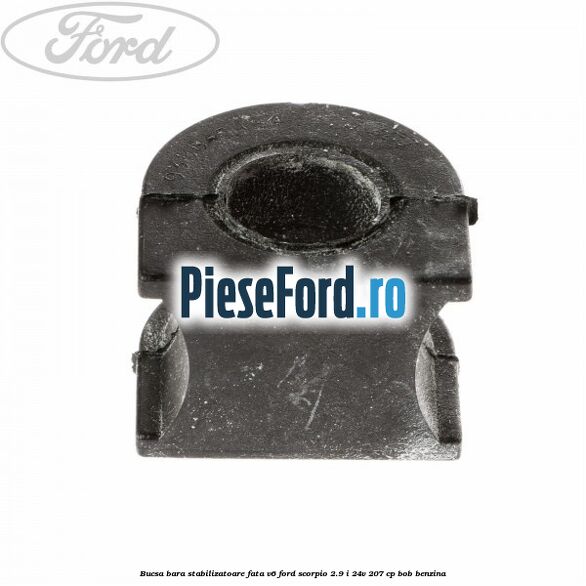 Bucsa bara stabilizatoare fata V6 Ford Scorpio 2.9 i 24V 207 cp BOB benzina