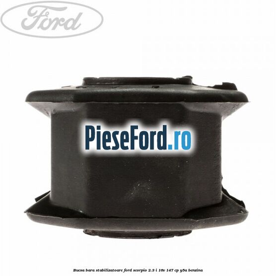 Bucsa bara stabilizatoare Ford Scorpio 2.3 i 16V 147 cp Y5A benzina
