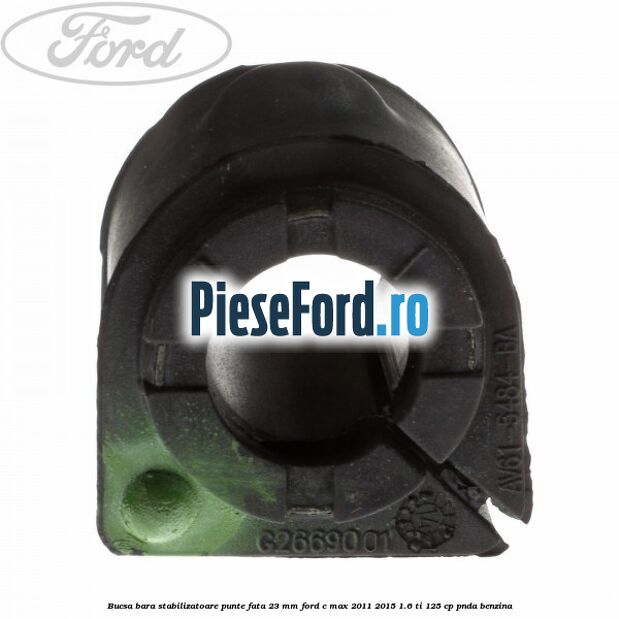 Bucsa bara stabilizatoare punte fata 23 mm Ford C-Max 2011-2015 1.6 Ti 125 cp PNDA benzina