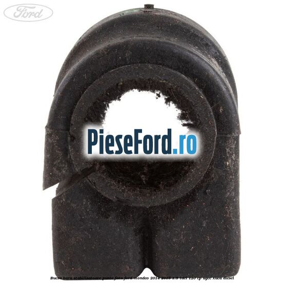 Bucsa bara stabilizatoare punte fata Ford Mondeo 2014-2018 1.5 TDCi 120 cp UGCC, XUCA diesel